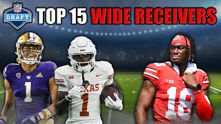 The 15 Best Wide Receivers in the 2024 NFL Draft [upl. by Ilana]