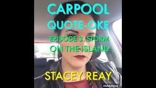 Carpool QuoteOke Storm on the Island [upl. by Rocky]