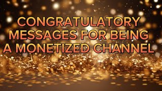 CONGRATULATORY MESSAGES FOR BEING A MONETIZED CHANNEL 2 [upl. by Sidnala]