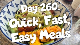 Day 260 Quick Fast Easy Meals [upl. by Kirby]