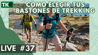 LIVE 37  COMO ELEGIR BASTONES DE TREKKING [upl. by Egwan]