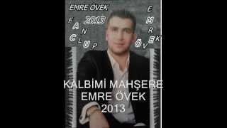 Emre Övek Kalbini Mahşere Götür [upl. by Rob292]