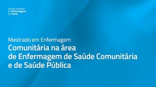 Mestrado em Enfermagem Comunitária na área de Enfermagem de Saúde Comunitária e de Saúde Pública [upl. by Rbma]