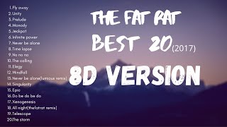 Top 20 TheFatRat songs8D VERSION use headphones [upl. by Devitt950]