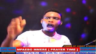 MPAEBO MMERE  PRAYER TIME  7th AUG 2024 [upl. by Lyrrehs]