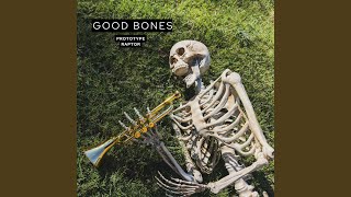 Good Bones [upl. by Speroni]