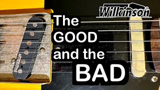 Wilkinson Telecaster Pickups The Good and the Bad [upl. by Gerik817]