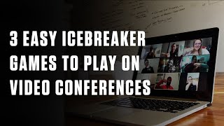 3 Easy Icebreaker Games to Play on Video Conferences [upl. by Carney749]