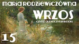 R15 z 15  WRZOS  MARIA RODZIEWICZÓWNA  AUDIOBOOK PL  AUDIOCZYTAMBOOKI [upl. by Landon662]