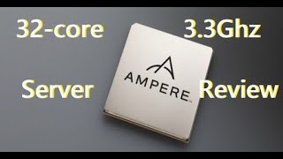 Ampere 32core 33Ghz ARM64 server Review [upl. by Jesus954]