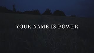 Rend Collective  Your Name Is Power Lyrics [upl. by Danya]