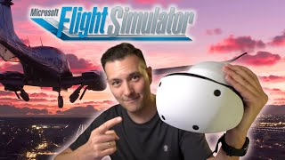 MICROSOFT FLIGHT SIMULATOR IN THE PSVR 2  Better Than G2 Quest 3 and Pimax Crystal Light [upl. by Kopp]