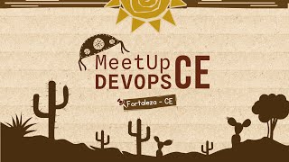 Meetup DevOps Ceará  Abril [upl. by Buchanan]