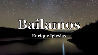 Enrique Iglesias  Bailamos Lyrics [upl. by Izawa]