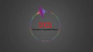 Erkin Koray  Fesupanallah  Remix by SFK35 [upl. by Dita240]