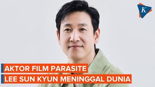 Aktor Film Parasite Lee Sun Kyun Meninggal Dunia Diduga Bunuh Diri [upl. by Hanae]