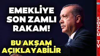 Erdoğan Bu Akşam Emekliye Zam Müjdesini Açıklayabilir İşte Son Rakam Seçim Zammı [upl. by Nnyliak909]