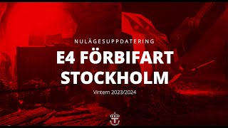 E4 Förbifart Stockholm – nulägesuppdatering vintern 20232024  Trafikverket [upl. by Mulvihill]