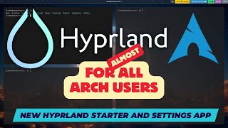 HYPRLAND for almost all ARCH users SINGLE COMMAND installation with Starter Pack and Settings App [upl. by Nanor354]