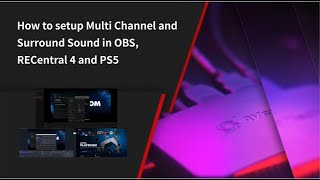 How to Setup Multi Channel and Surround Sound in RECentral 4 OBS and PS5 [upl. by Cavuoto]