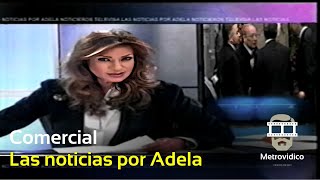 Comercial las noticias por Adela 2008 [upl. by Htrahddis]