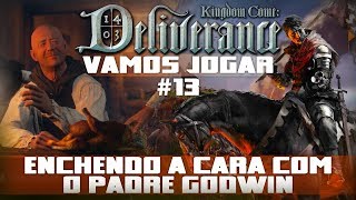 Vamos Jogar Kingdom Come Deliverance  Enchendo a cara com o padre Godwin  Parte 13 [upl. by Oetam409]