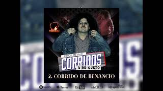 CORRIDO DE BENANCIO  EL RABBANITO  CORRIDOS A MI GUSTO  en vivo [upl. by Ettezus]