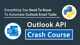 Outlook API Crash Course Automate Outlook Email Tasks In Python  Beginners Tutorial [upl. by Ebag]