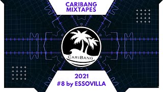 CariBang Mix 2021  8  Moombathon Dancehall Afro House by ESSOVILLA [upl. by Noiro]