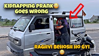 KIDNAPPING PRANK ON RAGHVI😳 Raghvi Behosh Ho Gyi  Prank Goes extremly wrong🥹 Avinash Raghvi❤️ [upl. by Yenffad]