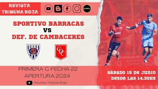 PRIMERA quotCquot EN VIVO SPORTIVO BARRACAS vs DEF CAMBACERES [upl. by Terej]