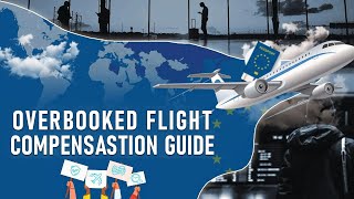 Overbooked Flight Compensation Guide 2024  Make Overbooking Work for You [upl. by Lempres868]