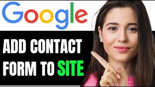 EASY WAY TO ADD CONTACT FORM TO GOOGLE SITE QUICK TUTORIAL [upl. by Harilda406]