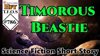 SciFi Short Stories  Timorous Beastie by yousureimnotarobot TFOS 786 [upl. by Rew]