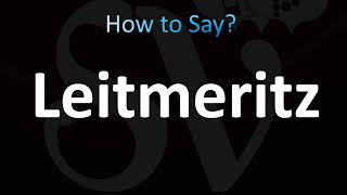 How to Pronounce Leitmeritz Correctly [upl. by Botnick]