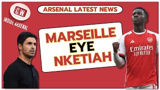 Arsenal latest news Nketiah to Marseille  Tavares agreement  Saka and Rices joy  Kiwior loan [upl. by Hernando920]