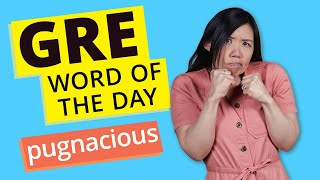 GRE Vocab Word of the Day Pugnacious  GRE Vocabulary [upl. by Yttam]