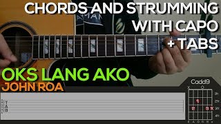 John Roa  Oks Lang Ako Guitar Tutorial CHORDS AND STRUMMING  TABS [upl. by Luas692]