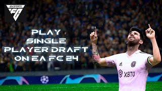 How to Play Single Player Draft in EA FC 24 Ultimate Team 2024 [upl. by Chapen913]