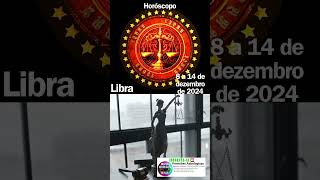 Signo de LIBRA  Horóscopo Semanal  Previsões para 8 a 14 dezembro 2024 [upl. by Lenuahs]