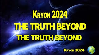 Kryon 2024  THE TRUTH BEYOND BELIEF SYSTEMS [upl. by Lathe]