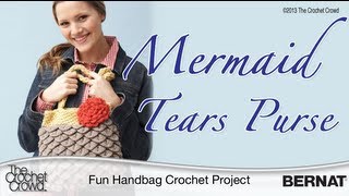 How to Crochet a Purse Mermaid Tears Purse  Part 4  EASY  The Crochet Crowd [upl. by Irneh400]