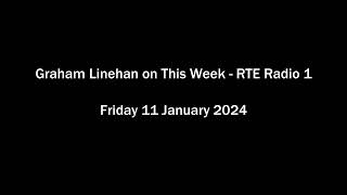 Graham Linehan on This Week RTÉ Friday 11 January 2024 [upl. by Larisa]