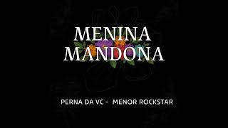 MC PERNA DA C FT MENOR ROCKSTAR  MENINA MANDONA video oficial [upl. by Caves]