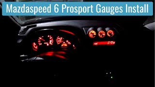 Mazdaspeed 6 Prosport Gauge Installation [upl. by Yenhoj]