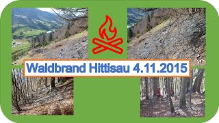 Waldbrand Hittisau 4112015  Feuerwehr Hittisau [upl. by Nachison]