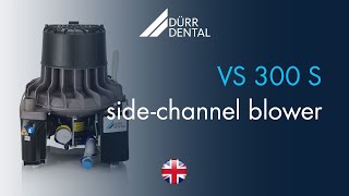 VS 300 S – The new generation of sidechannel blower from DÜRR DENTAL [upl. by Caresse]