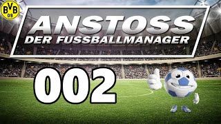 TRANSFERS ⚽ Let´s Play ANSTOSS  DER FUSSBALLMANAGER 002  Deutsch  Gameplay [upl. by Xineohp]