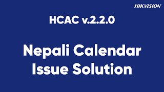 How to solve Nepali Calendar issue in HCAC v220 [upl. by Anowahs]