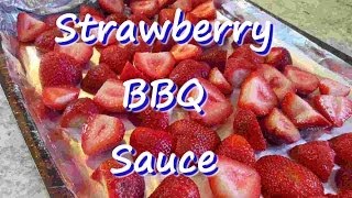 4th of July STRAWBERRY BBQ Marinade Grilling Barbecue Sauce Recipe [upl. by Manchester]